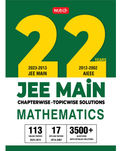 MTG 22 Years JEE MAIN Previous Years Solved Question Papers With Chapterwise Topicwise Solutions Mathematics